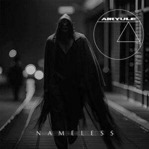 Read more about the article Airyule’s Latest Single ‘Nameless’ Pushes Boundaries of Sound Design with Deep and Raw Atmospheres