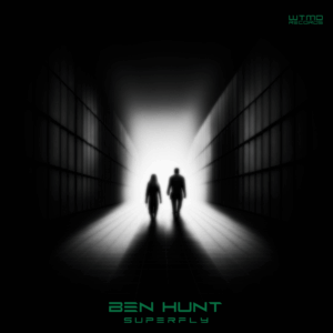 BEN HUNT – SUPERFLY EP