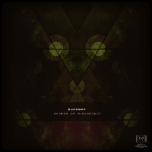 BUGSWAP – Spores Of Misconduct