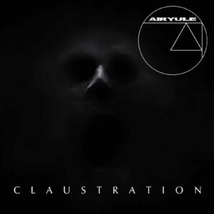 Airyule – Claustration