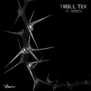 Troll Tek – It Hurts