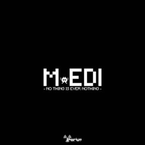 M.EDI – No Thing Is Ever Nothing