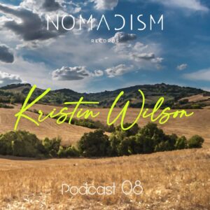 Read more about the article Nomadism Records invites Kristin Wilson (Podcast 08)