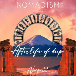 Noise88 – Afterlife of Deep