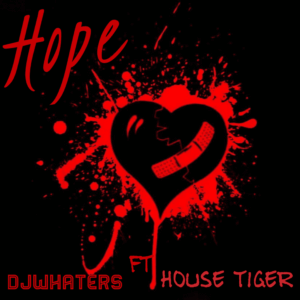 Read more about the article Exclusive Release Alert: DJWhaters ft HouseTiger – Hope