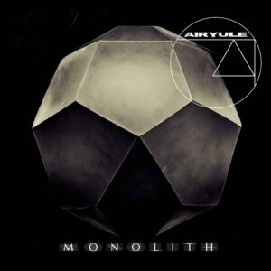 Airyule – Monolith