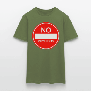 NO REQUESTS T-Shirt - Image 14