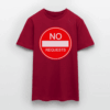 NO REQUESTS T-Shirt - Image 13