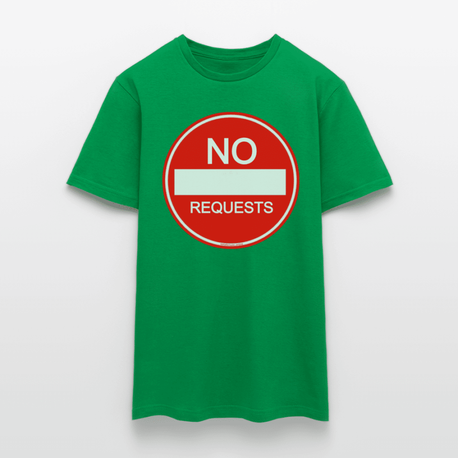 NO REQUESTS T-Shirt - Image 7