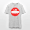 NO REQUESTS T-Shirt - Image 5