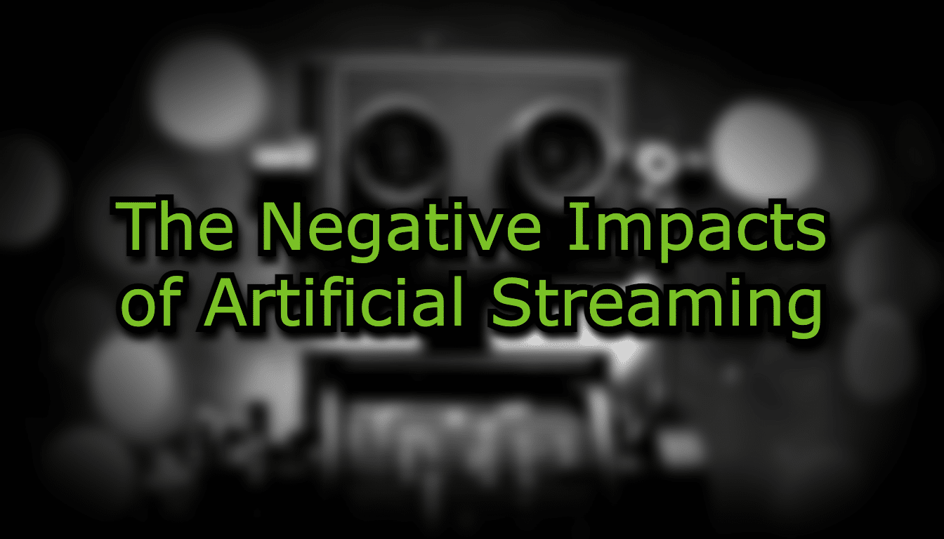 Read more about the article The Negative Impacts of Artificial Streaming