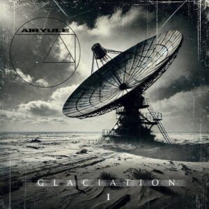AIRYULE – GLACIATION I